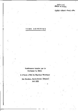 "Time reversal", conference held at the Ecole d'été de physique théorique Les Houches (France), manuscript, Pauli, Wolfgang