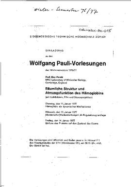 "Wolfgang Pauli-Vorlesungen des Wintersemesters 1976-77: Max Perutz, Räumliche Struktur und Atmungsfunktion des Hämoglobins", announcement