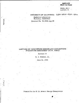 Lectures on "Continuous groups and reflections in Quantum Mechanics" held at Berkeley (University of California) in spring 1958, lecture 16, manuscript, Pauli, Wolfgang